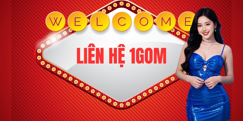 Tại sao nên liên hệ 1gom?